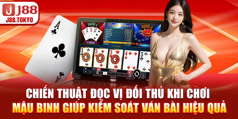 Chiến thuật đọc vị đối thủ khi chơi mậu binh giúp kiểm soát ván bài hiệu quả